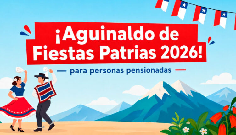 Aguinaldo de Fiestas Patrias 2026